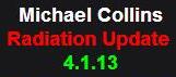 4-1-13 Michael Collins Radiation Update